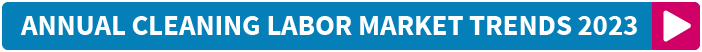 Annual Cleaning Labor Market Trends 2023